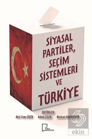 Si·yasal Parti·ler Seçi·m Si·stemleri· ve Türki·ye