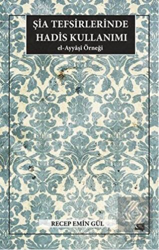 Şia Tefsirlerinde Hadis Kullanımı