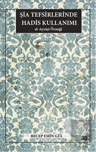 Şia Tefsirlerinde Hadis Kullanımı