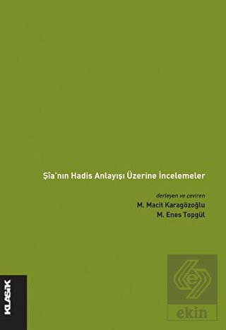 Şia'nın Hadis Anlayışı Üzerine İncelemeler