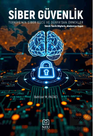 Siber Güvenlik-Türkiyenin Siber Gücü ve Dünyadan Örnekler