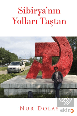 Sibirya'nın Yolları Taştan