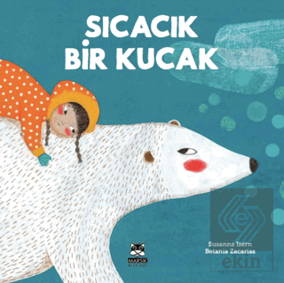 Sıcacık Bir Kucak Susanna Isern Marsık Kitap Satın Al - ekinkitap.com
