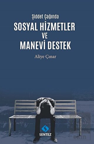 Şiddet Çağında Sosyal Hizmetler ve Manevi Destek