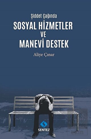 Şiddet Çağında Sosyal Hizmetler ve Manevi Destek