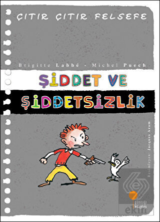 Şiddet ve Şiddetsizlik - Çıtır Çıtır Felsefe 22