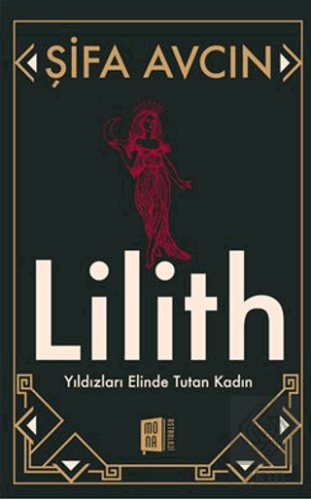 Şifa Avcın Lilith Yıldızları Elinde Tutan Kadın