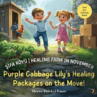 Şifa Köyü / Healing Farm in November – Purple Cabbage Lily's Healing P