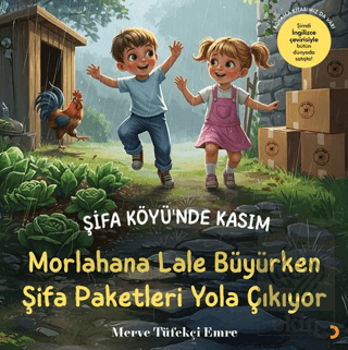 Şifa Köyü'nde Kasım – Morlahana Lale Büyürken Şifa Paketleri Yola Çıkıyor