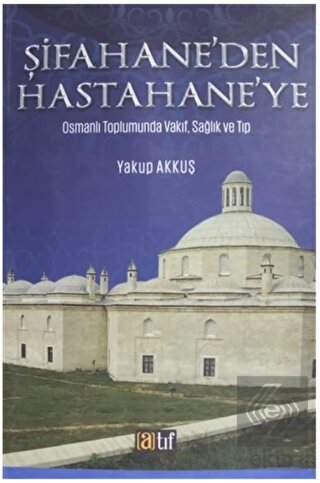 Şifahane'den Hastahane'ye