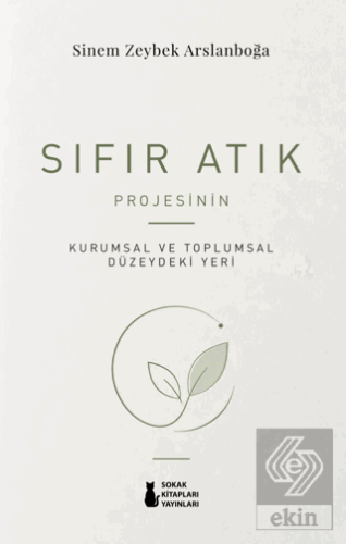 Sıfır Atık Projesinin Kurumsal ve Toplumsal Düzeydeki Yeri Sinem Zeyne