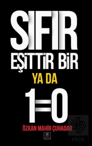 Sıfır Eşittir Bir Ya Da 1=0