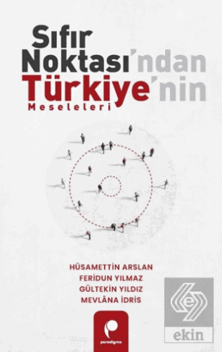 Sıfır Noktası'ndan Türkiye'nin Meseleleri