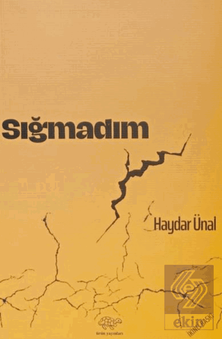 Sığmadım