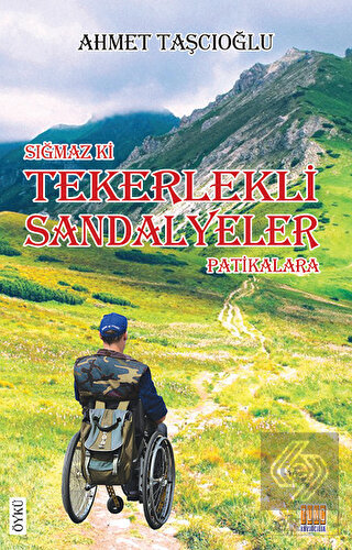 Sığmaz ki Tekerlekli Sandalyeler Patikalara