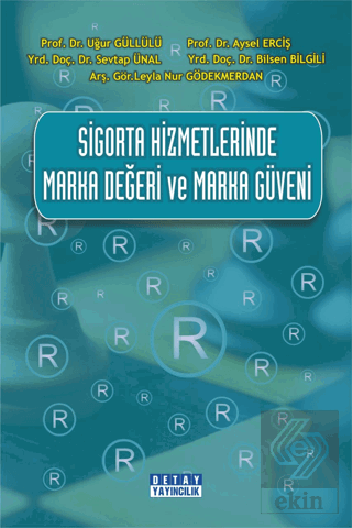 Sigorta Hizmetlerinde Marka Değeri ve Marka Güveni