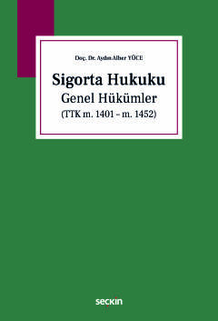 Sigorta Hukuku Genel Hükümler (TTK m. 1401 – m. 1452)