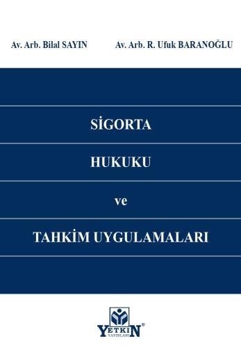 Sigorta Hukuku ve Tahkim Uygulamaları