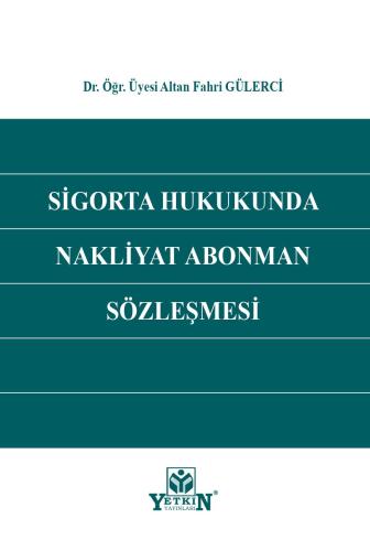 Sigorta Hukukunda Nakliyat Abonman Sözleşmesi