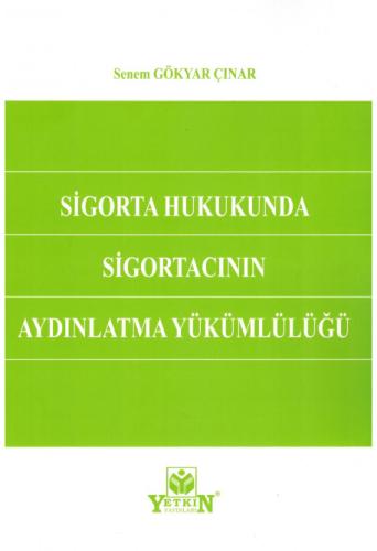 Sigorta Hukukunda Sigortacının Aydınlatma Yükümlülüğü