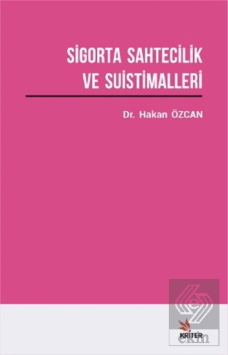 Sigorta Sahtecilik ve Suistimalleri Üzerine Bir Ar