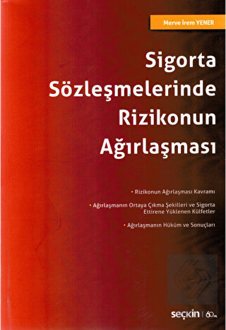 Sigorta Sözleşmelerinde Rizikonun Ağırlaşması