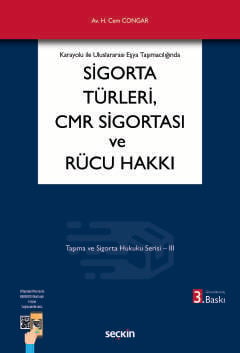 Sigorta Türleri, CMR Sigortası ve Rücu Hakkı