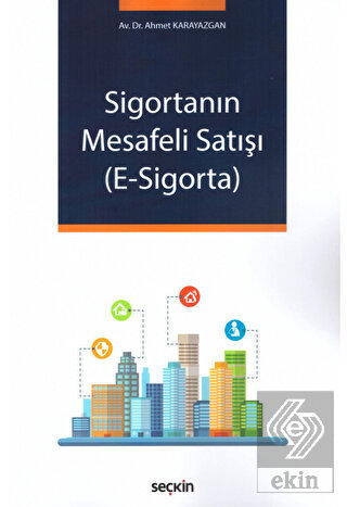 Sigortanın Mesafeli Satışı (E-Sigorta)