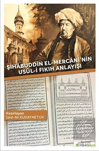 Şihabüddin El-Mercani\'nin Usul-i Fıkıh Anlayışı