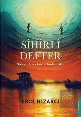 Sihirli Defter Sanat Felsefenin Bedenidir