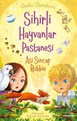 Sihirli Hayvanlar Pastanesi - Asi Sincap Robbie