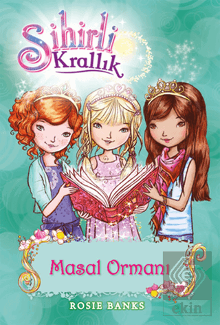Sihirli Krallık 11. Kitap: Masal Ormanı