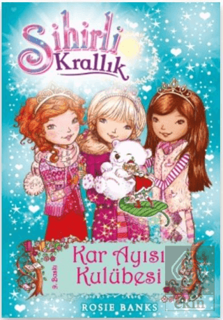 Sihirli Krallık - 15 : Kar Ayısı Kulübesi
