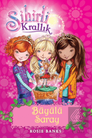 Sihirli Krallık Büyülü Saray 1. Kitap: