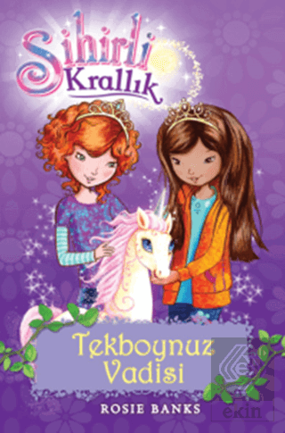 Sihirli Krallık Tekboynuz Vadisi - 2. Kitap