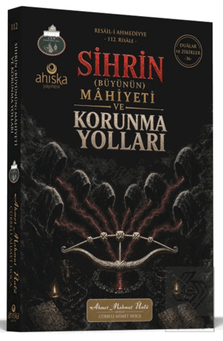Sihrin (Büyünün) Mahiyeti ve Korunma Yolları