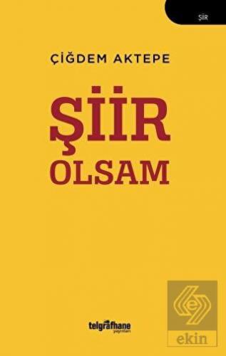 Şiir Olsam