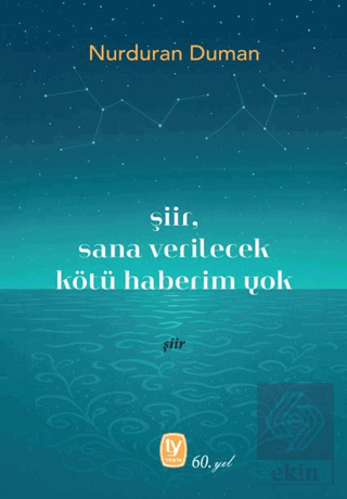 Şiir, Sana Verilecek Kötü Haberim Yok