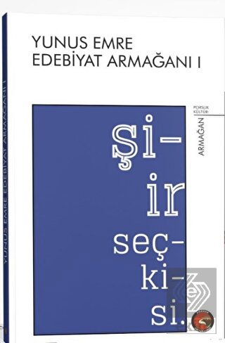 Şiir Seçkisi – Yunus Emre Edebiyat Armağanı I