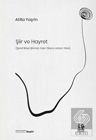 Şiir ve Hayret (Şeref Bilsel Şiirinde Yalın Olanın