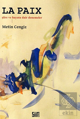 Şiire ve Hayata Dair Denemeler La PaiX