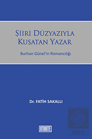 Şiiri Düzyazıyla Kuşatan Yazar