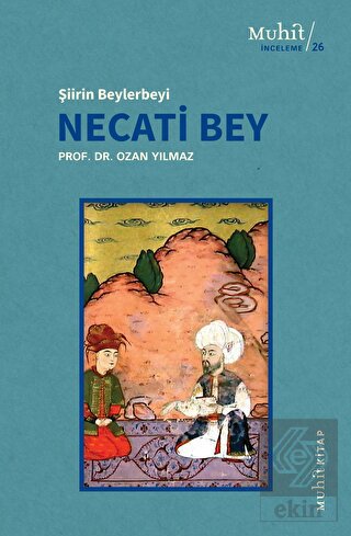 Şiirin Beylerbeyi Necati Bey