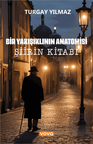Şiirin Kitabı – Bir Yakışıklının Anatomisi