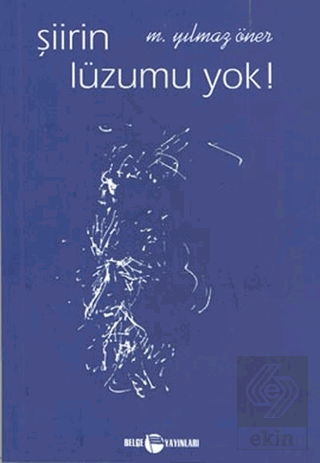 Şiirin Lüzumu Yok !