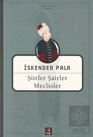 Şiirler, Şairler, Meclisler