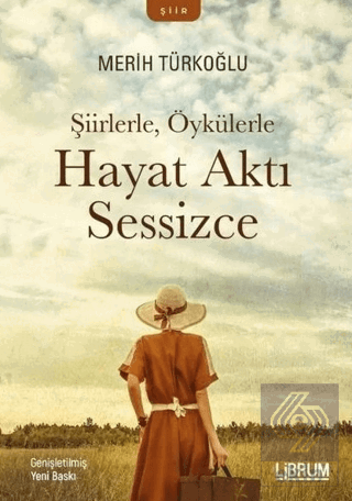 Şiirlerle, Öykülerle Hayat Aktı Sesizce