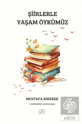 Şiirlerle Yaşam Öykümüz