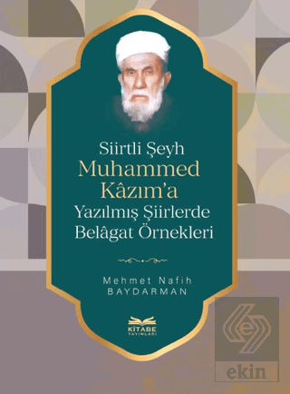 Siirtli Şeyh Muhammed Kazım'a Yazılmış Şiirlerde Belagat Örnekleri