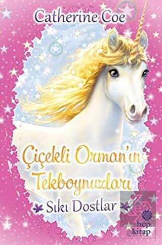 Sıkı Dostlar - Çiçekli Orman'ın Tekboynuzları